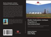 Études d'adsorption cinétique, d'équilibre et thermodynamique Études d'adsorption cinétique, d'équilibre et thermodynamique