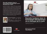Nouvelle tendance dans la technologie thérapeutique via la thérapie de la main