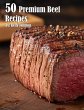 50 Premium Beef Recipes - Bild 1