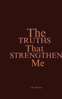 The Truths That Strengthen Me - Preston, J M The Truths That Strengthen Me - Preston, J M