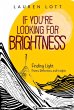 If You're Looking for Brightness - Bild 1