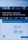 Peripheral Vascular Disease and Interventions, an Issue of Interventional Cardiology Clinics Peripheral Vascular Disease and Interventions, an Issue of Interventional Cardiology Clinics