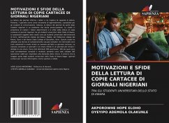 MOTIVAZIONI E SFIDE DELLA LETTURA DI COPIE CARTACEE DI GIORNALI NIGERIANI - HOPE ELOHO, AKPOROWHE;ADEMOLA OLAKUNLE, OYEYIPO