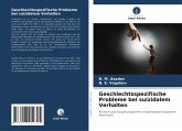 Geschlechtsspezifische Probleme bei suizidalem Verhalten Geschlechtsspezifische Probleme bei suizidalem Verhalten