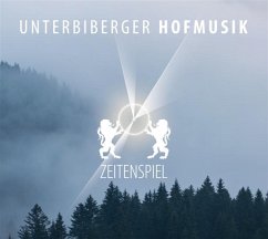 Zeitenspiel - Unterbiberger Hofmusik