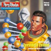 Perry Rhodan 1873: Zerstörte Zellen (MP3-Download) Perry Rhodan 1873: Zerstörte Zellen (MP3-Download)