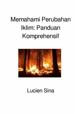 Memahami Perubahan Iklim: Panduan Komprehensif - Sina, Lucien