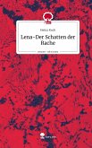 Lena-Der Schatten der Rache. Life is a Story - story.one Lena-Der Schatten der Rache. Life is a Story - story.one
