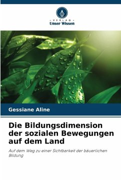 Die Bildungsdimension der sozialen Bewegungen auf dem Land Cover Die Bildungsdimension der sozialen Bewegungen auf dem Land