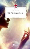 Die Magie der Seele. Life is a Story - story.one Die Magie der Seele. Life is a Story - story.one