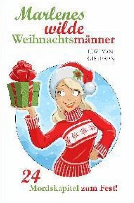 Marlenes wilde Weihnachtsmänner