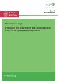 Produktion und Aufarbeitung des Exopolysaccharids PS-EDIV aus Sphingomonas pituitosa Produktion und Aufarbeitung des Exopolysaccharids PS-EDIV aus Sphingomonas pituitosa