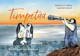 Timpetaa - Ein Pinguin am Nordpol Timpetaa - Ein Pinguin am Nordpol