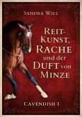Reitkunst, Rache und der Duft von Minze Reitkunst, Rache und der Duft von Minze