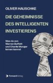 Die Geheimnisse des intelligenten Investierens Die Geheimnisse des intelligenten Investierens