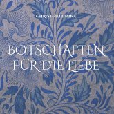 Botschaften für die Liebe