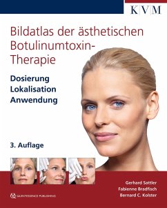 Bildatlas der ästhetischen Botulinumtoxin-Therapie - Sattler, Gerhard;Bradfisch, Fabienne;Kolster, Bernard C.