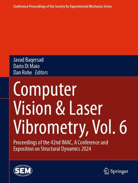 Computer Vision & Laser Vibrometry, Vol. 6 (eBook, PDF) Computer Vision & Laser Vibrometry, Vol. 6 (eBook, PDF)