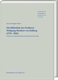 Die Bibliothek des Freiherrn Wolfgang Heribert von Dalberg (1750-1806) - Schmiegelt-Unland, Maria