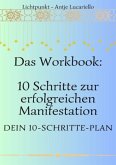 Workbook - 10 Schritte zur erfolgreichen Manifestation