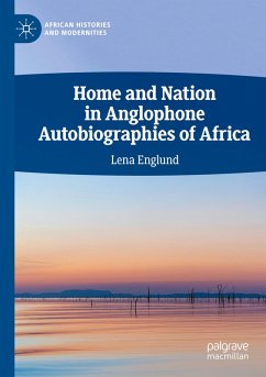 Cover Home and Nation in Anglophone Autobiographies of Africa