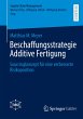 Beschaffungsstrategie Additive Fertigung - Bild 1