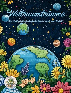 Weltraumträume - Ein Malbuch für fantastische Reisen durch das Weltall - Holland, Nanja