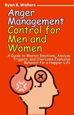 Anger Management Control for Men and Women (eBook, ePUB) - B. Walters, Ryan