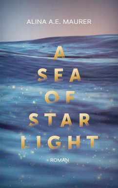 A Sea of Starlight - Alina A.E. Maurer