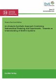 An Analytic-Synthetic Approach Combining Mathematical Modeling and Experiments - Towards an Understanding of Biofilm Systems An Analytic-Synthetic Approach Combining Mathematical Modeling and Experiments - Towards an Understanding of Biofilm Systems