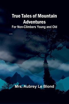 Cover True Tales of Mountain Adventures