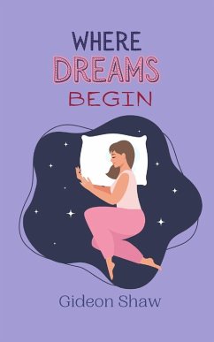 Where Dreams Begin - Shaw, Gideon