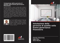 Valutazione della garanzia di qualità nella buona governance finanziaria - Fokunang, Charles;Ebai, Egbe;Martin, Amin