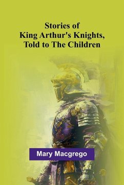 Cover Stories of King Arthur's Knights, Told to the Children