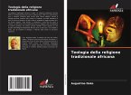 Teologia della religione tradizionale africana Teologia della religione tradizionale africana