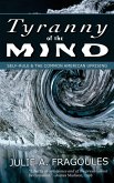 Tyranny of the Mind