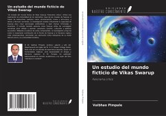 Un estudio del mundo ficticio de Vikas Swarup - Pimpale, Vaibhao