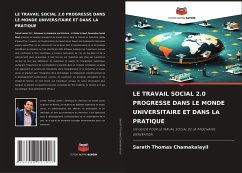 LE TRAVAIL SOCIAL 2.0 PROGRESSE DANS LE MONDE UNIVERSITAIRE ET DANS LA PRATIQUE - CHAMAKALAYIL, SARATH THOMAS