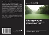 Prácticas turísticas sostenibles en Camerún - Un estudio de caso Prácticas turísticas sostenibles en Camerún - Un estudio de caso