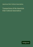 Transactions of the American Fish-Cultural Association