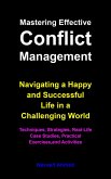 Mastering Effective Conflict Management (eBook, ePUB) Mastering Effective Conflict Management (eBook, ePUB)