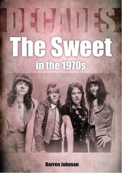 The Sweet in the 1970s (eBook, ePUB) - Johnson, Darren