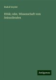 Ethik; oder, Wissenschaft vom Seinsollenden Ethik; oder, Wissenschaft vom Seinsollenden