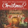 Why Do We Celebrate Christmas? Holidays... - Bild 1