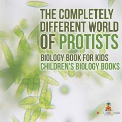 Cover The Completely Different World of Protists - Biology Book for Kids   Children's Biology Books