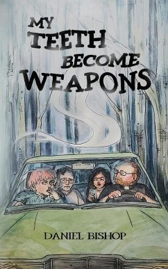 Cover MY TEETH BECOME WEAPONS