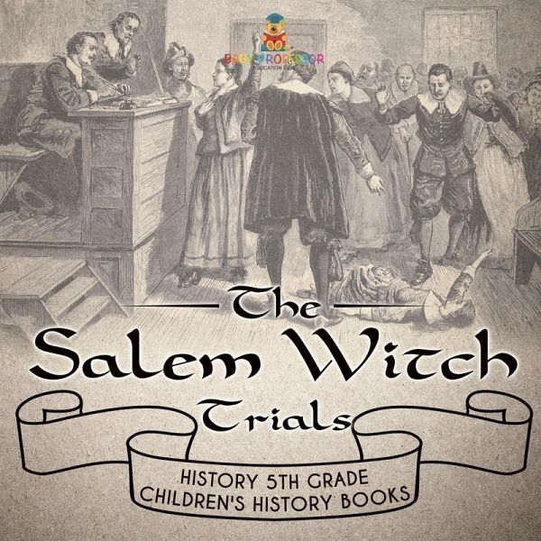 The Salem Witch Trials - History 5th Grade   Children's History Books