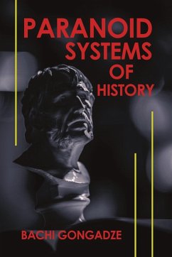 Paranoid Systems of History - Gongadze, Bachi