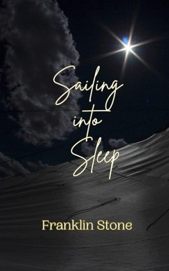 Sailing into Sleep - Stone, Franklin