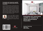 Évaluation de l'assurance qualité en matière de bonne gouvernance financière Évaluation de l'assurance qualité en matière de bonne gouvernance financière